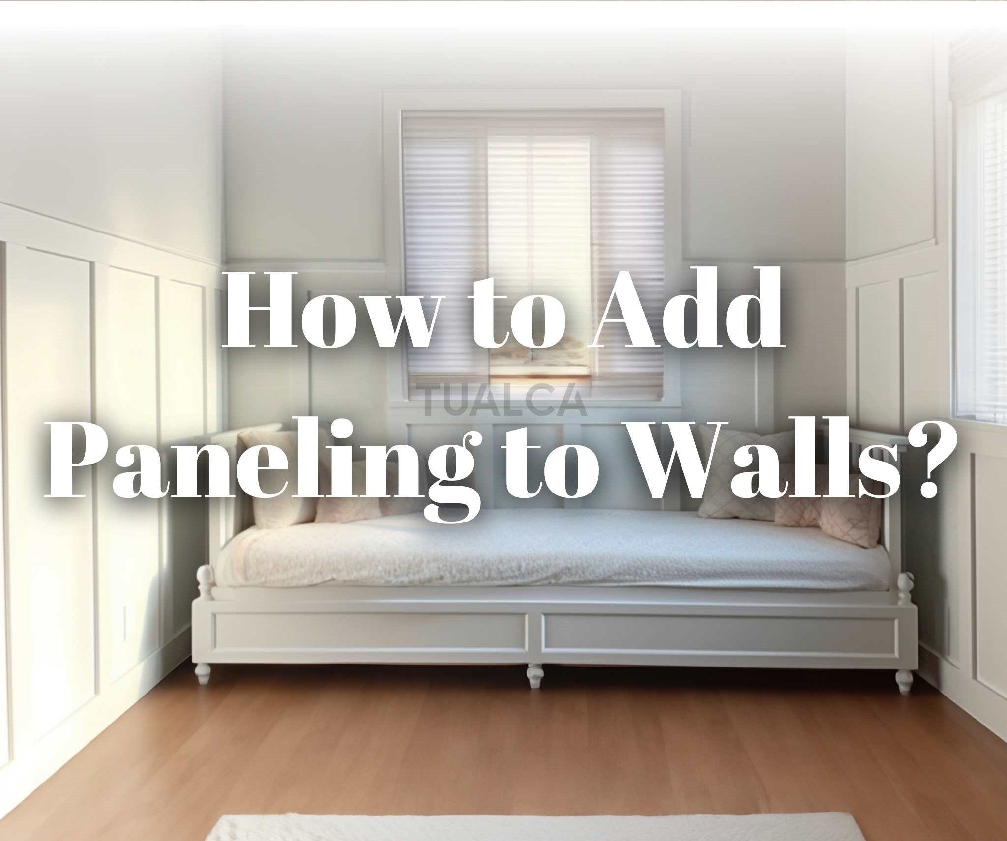 How to Add Paneling to Walls?