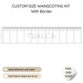 Custom Size Pre-Cut Half Wainscoting Kit CST-007